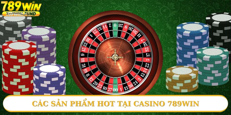 Hàng loạt game hot trong Casino 789win