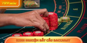 789Win Chỉ Rõ 4 Kinh Nghiệm Bắt Cầu Baccarat Hiệu Quả Nhất Năm 2025