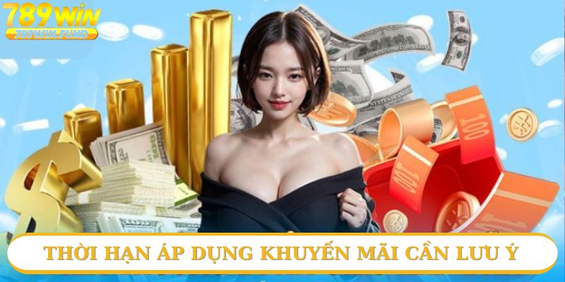 Thời hạn áp dụng khuyến mãi cần lưu ý